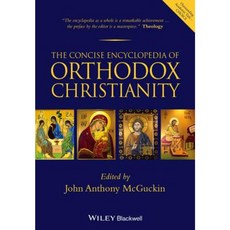 The Concise Encyclopedia of Orthodox Christianity 平裝版, Wiley-Blackwell
