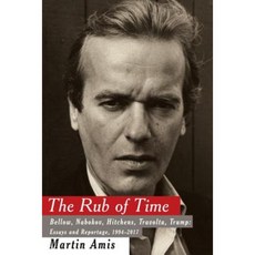 The Rub of Time: Bellow Nabokov Hitchens Travolta Trump: Essays and Reportage 1994-2017 Hardcover, Knopf Publishing Group