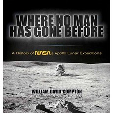 Where No Man Has Gone Before: A History of NASA's Apollo Lunar Expeditions Paperback, Dover Publications