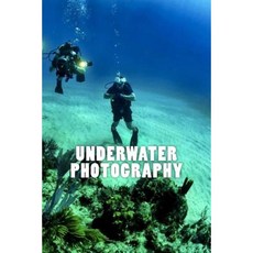 Underwater Photography (Journal / Notebook) Paperback, Createspace Independent Publishing Platform