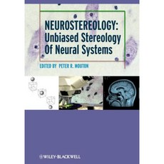 Neurostereology: Unbiased Stereology of Neural Systems Hardcover, Wiley-Blackwell