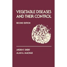 Vegetable Diseases and Their Control 精裝版, Wiley-Interscience