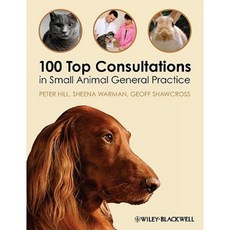 100 Top Consultations in Small Animal General Practice Paperback, Wiley-Blackwell