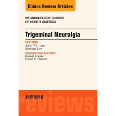 Trigeminal Neuralgia an Issue of Neurosurgery Clinics of North America Hardcover, Elsevier