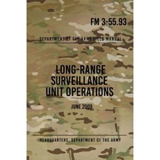 FM 3-55.93 Long-Range Surveillance Unit Operations: June 2009 Paperback, Createspace Independent Publishing Platform