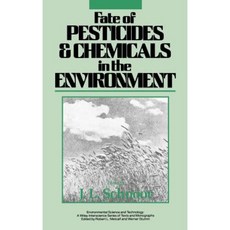 Fate of Pesticides and Chemicals in the Environment 精裝版, Wiley-Interscience
