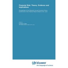 Financial Risk: Theory Evidence and Implications Hardcover, Springer