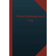 Project Management Log (Logbook Journal -Project Management Logbook Paperback, Createspace Independent Publishing Platform