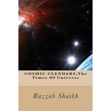 Cosmic Clendars the Times of Universe Paperback, Createspace