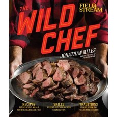 The Wild Chef Hardcover, Weldon Owen