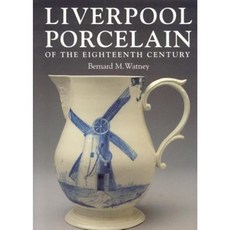 Liverpool Porcelain of the Eighteenth Century Hardcover, Richard Dennis Publications Di