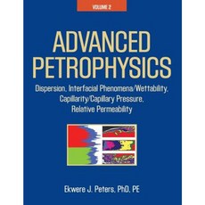 Advanced Petrophysics: Volume 2 Paperback, Live Oak Book Company