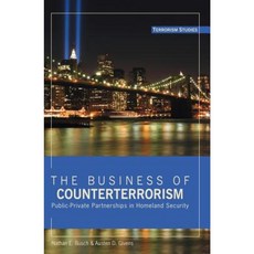The Business of Counterterrorism: Public-Private Partnerships in Homeland Security Paperback, Peter Lang Inc., International Academic Publi