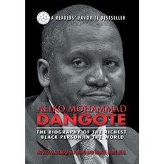 Aliko Mohammad Dangote: The Biography of the Richest Black Person in the World Hardcover, Strategic Book Publishing & Rights Agency, LL