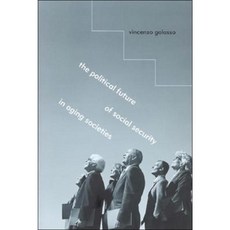 The Political Future of Social Security in Aging Societies Paperback, Mit Press