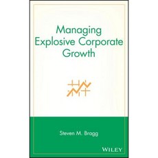 Managing Explosive Corporate Growth 精裝版, Wiley
