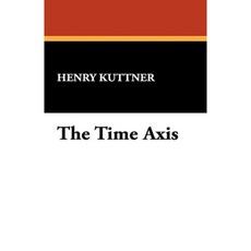 The Time Axis Hardcover, Wildside Press
