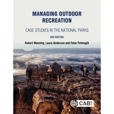 Managing Outdoor Recreation: Case Studies in the National Parks Paperback, Cabi
