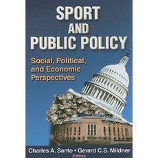 Sport and Public Policy: Social Political and Economic Perspectives Hardcover, Human Kinetics Publishers