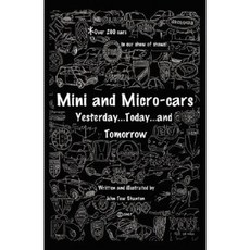 Mini and Micro-Cars: Yesterday...Today...and Tomorrow Paperback, Wasteland Press
