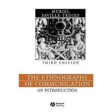 The Ethnography of Communication: The Essential Readings Paperback, Wiley-Blackwell