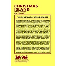 Christmas Island Travel Journal Pop. 1 496 + Me Paperback, Createspace Independent Publishing Platform