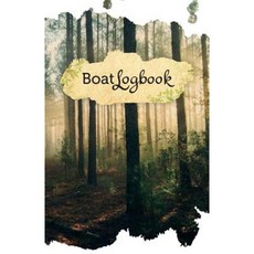 Boat Log Book: 50 Pages 5.5 X 8.5 Mystic Forest Paperback, Createspace Independent Publishing Platform