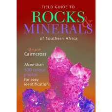 Field Guide to Rocks & Minerals of Southern Africa Paperback, Struik Publishers