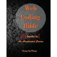 Web Coding Bible (18 Books in 1 -- Paperback, Chong Lip Phang