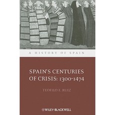 Spain's Centuries of Crisis: 1300-1474 Paperback, Wiley-Blackwell