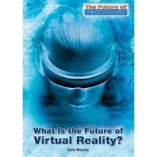 What Is the Future of Virtual Reality? Hardcover, Referencepoint Press