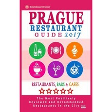 Prague Restaurant Guide 2017: Best Rated Restaurants in Prague Czech Republic Paperback, Createspace Independent Publishing Platform