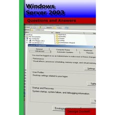 Windows Server 2003: Questions and Answers Paperback, Createspace Independent Publishing Platform