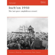 Inch'on 1950: The Last Great Amphibious Assault Paperback, Osprey Publishing (WA)