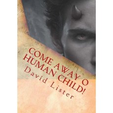 Come Away O Human Child! Paperback, Corps Du Chien Books