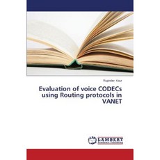 Evaluation of Voice Codecs Using Routing Protocols in Vanet Paperback, LAP Lambert Academic Publishing