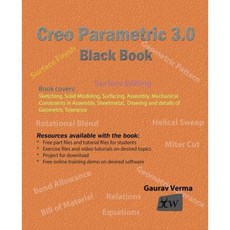 Creo Parametric 3.0 Black Book Paperback, Createspace Independent Publishing Platform