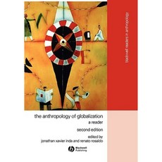 The Anthropology of Globalization: A Reader 精裝版, Wiley-Blackwell