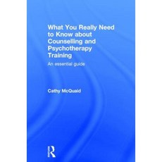 What You Really Need to Know about Counselling and Psychotherapy Training: An Essential Guide Hardcover, Routledge