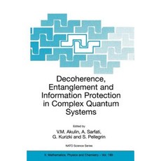 Decoherence Entanglement and Information Protection in Complex Quantum Systems: Proceedings of the NATO Arw on Decoherence Paperback, Springer