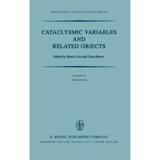 Cataclysmic Variables and Related Objects: Proceedings of the 72nd Colloquium of the International Astronomical Union Hardcover, Springer