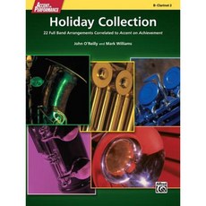 Accent on Performance Holiday Collection: 22 Full Band Arrangements Correlated to Accent on Achievement (Clarinet 2) Paperback, Alfred Music