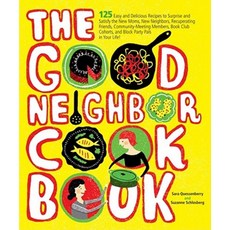 The Good Neighbor Cookbook: 125 Easy and Delicious Recipes to Surprise and Satisfy the New Moms Paperback, Andrews McMeel Publishing