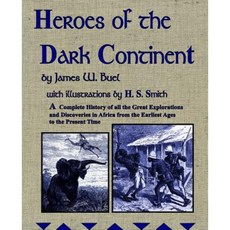 Heroes of the Dark Continent: Fully Illustrated Reproduction of the Original Paperback, Createspace Independent Publishing Platform