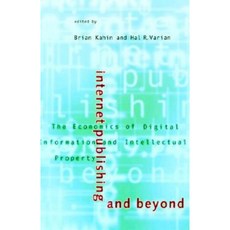 Internet Publishing and Beyond: The Economics of Digital Information and Intellectual Property Paperback, Mit Press