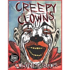Creepy Clowns Coloring Book: The Stuff of Nightmares Paperback, Createspace Independent Publishing Platform