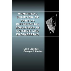 Numerical Solution of Partial Differential Equations in Science and Engineering 平裝版, Wiley-Interscience