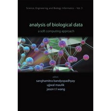 Analysis of Biological Data: A Soft Computing Approach Hardcover, World Scientific Publishing Company