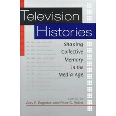 Television Histories: Shaping Collective Memory in the Media Age Hardcover, University Press of Kentucky