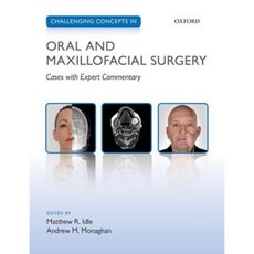 Challenging Concepts in Oral and Maxillofacial Surgery: Cases with Expert Commentary Paperback, Oxford University Press, USA